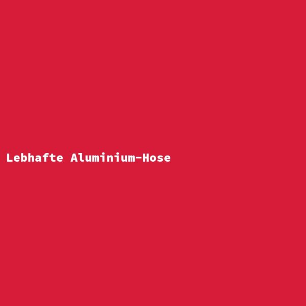 Lebhafte Aluminium-Hose