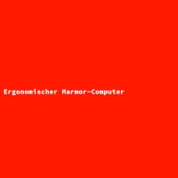 Ergonomischer Marmor-Computer
