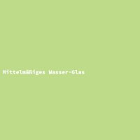 Mittelm&auml;&szlig;iges Wasser-Glas