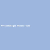 Mittelm&auml;&szlig;iges Wasser-Glas