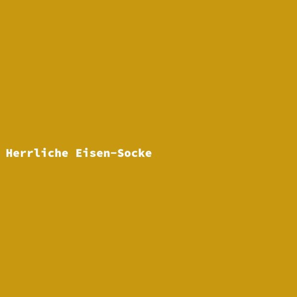 Herrliche Eisen-Socke