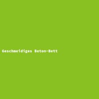 Geschmeidiges Beton-Bett