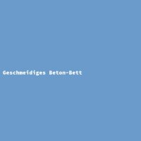 Geschmeidiges Beton-Bett