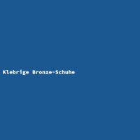 Klebrige Bronze-Schuhe