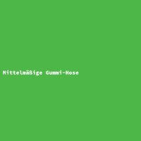 Mittelm&auml;&szlig;ige Gummi-Hose
