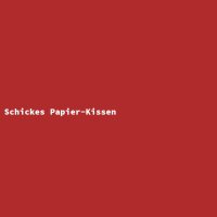 Schickes Papier-Kissen