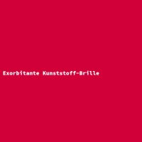 Exorbitante Kunststoff-Brille