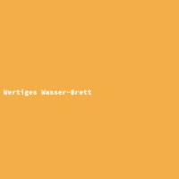 Wertiges Wasser-Brett