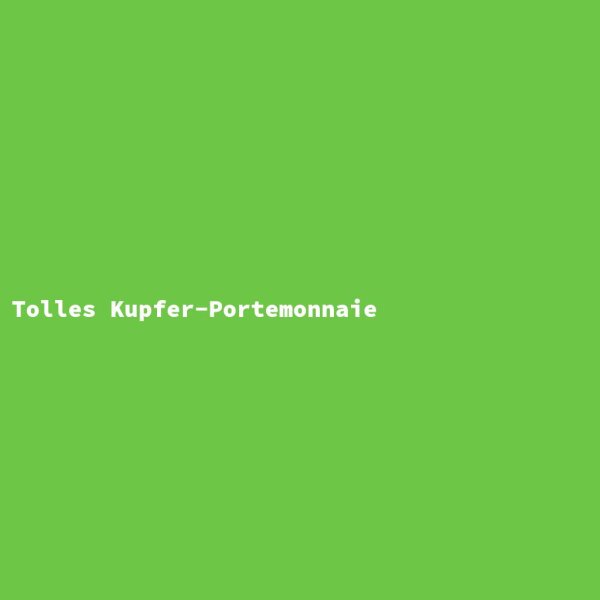 Tolles Kupfer-Portemonnaie