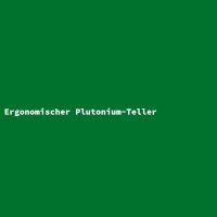 Ergonomischer Plutonium-Teller