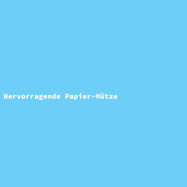 Hervorragende Papier-M&uuml;tze