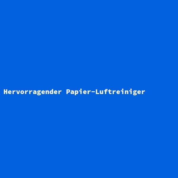 Hervorragender Papier-Luftreiniger