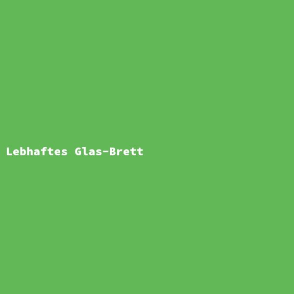 Lebhaftes Glas-Brett
