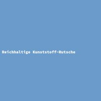 Reichhaltige Kunststoff-Rutsche