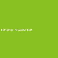 Beliebtes Polyamid-Bett
