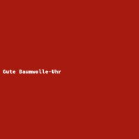 Gute Baumwolle-Uhr