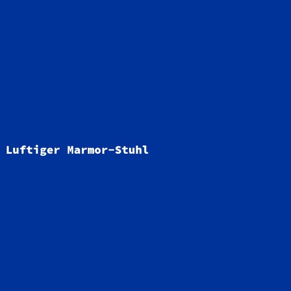 Luftiger Marmor-Stuhl