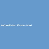 Unglaublicher Elastan-Schal