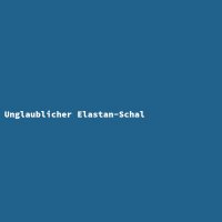 Unglaublicher Elastan-Schal