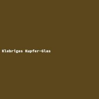 Klebriges Kupfer-Glas