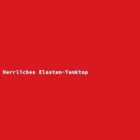 Herrliches Elastan-Tanktop