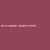 Hervorragender Baumwolle-Stuhl