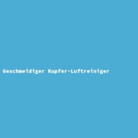 Geschmeidiger Kupfer-Luftreiniger