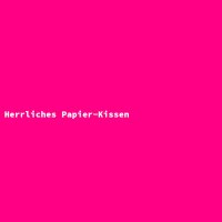 Herrliches Papier-Kissen