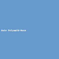 Gute Polyamid-Hose