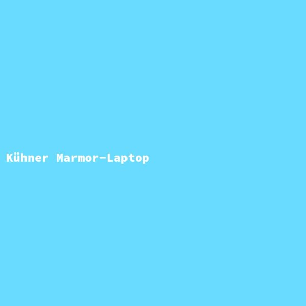 K&uuml;hner Marmor-Laptop