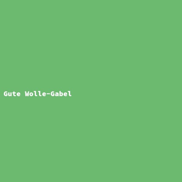 Gute Wolle-Gabel
