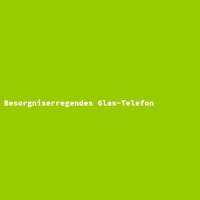 Besorgniserregendes Glas-Telefon