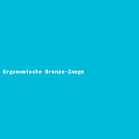 Ergonomische Bronze-Zange