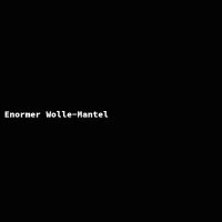 Enormer Wolle-Mantel