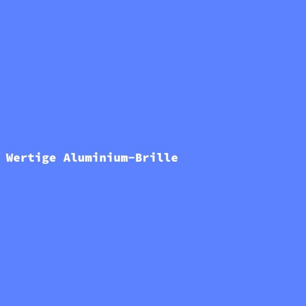 Wertige Aluminium-Brille