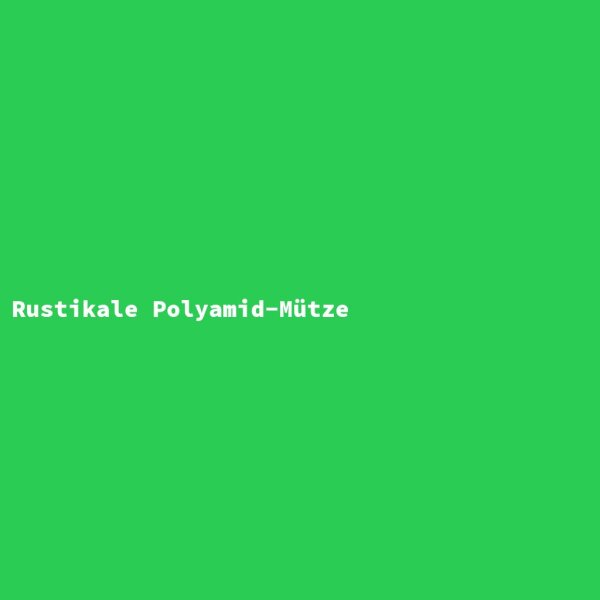 Rustikale Polyamid-M&uuml;tze