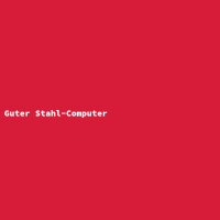 Guter Stahl-Computer