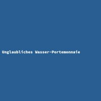 Unglaubliches Wasser-Portemonnaie