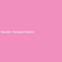 Enormer Polyamid-Mantel