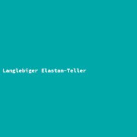 Langlebiger Elastan-Teller