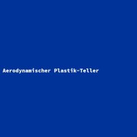 Aerodynamischer Plastik-Teller