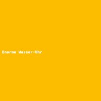 Enorme Wasser-Uhr