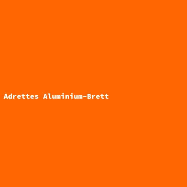 Adrettes Aluminium-Brett