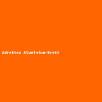 Adrettes Aluminium-Brett