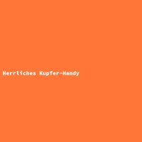 Herrliches Kupfer-Handy