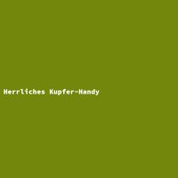 Herrliches Kupfer-Handy