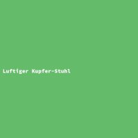 Luftiger Kupfer-Stuhl