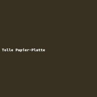 Tolle Papier-Platte