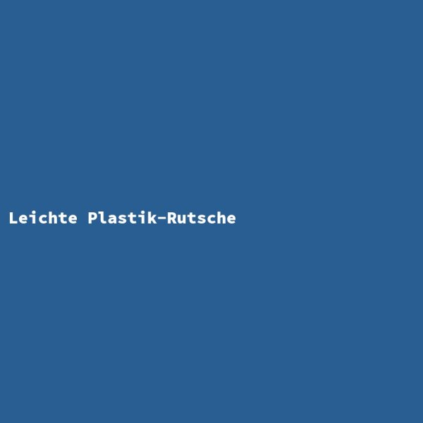 Leichte Plastik-Rutsche