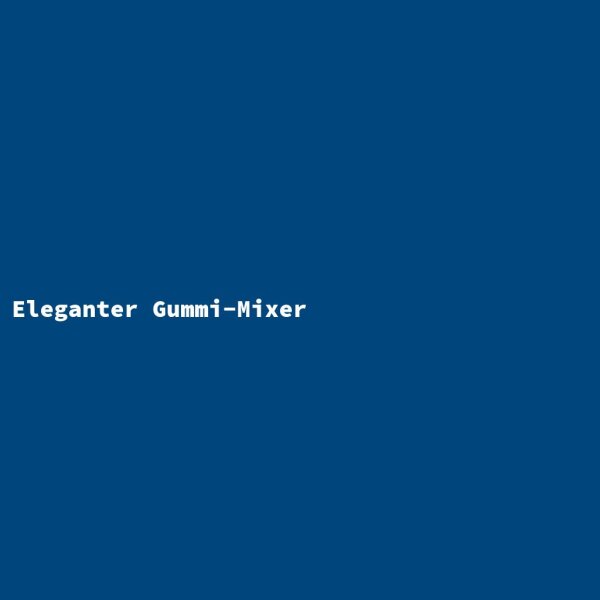 Eleganter Gummi-Mixer
